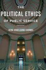 The Political Ethics of Public Service