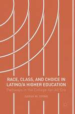 Race, Class, and Choice in Latino/a Higher Education: Pathways in the College-for-All Era