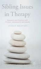 Sibling Issues in Therapy: Research and Practice with Children, Adolescents and Adults