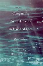 Comparative Political Theory in Time and Place: Theory’s Landscapes