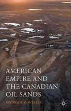 American Empire and the Canadian Oil Sands