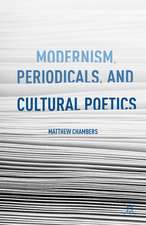 Modernism, Periodicals, and Cultural Poetics