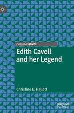 Edith Cavell and her Legend