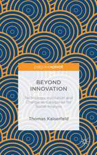 Beyond Innovation: Technology, Institution and Change as Categories for Social Analysis