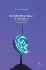 Mainstreaming Islam in Indonesia: Television, Identity, and the Middle Class