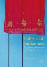 Fabrics of Indianness: The Exchange and Consumption of Clothing in Transnational Guyanese Hindu Communities