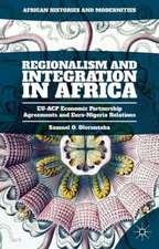 Regionalism and Integration in Africa: EU-ACP Economic Partnership Agreements and Euro-Nigeria Relations