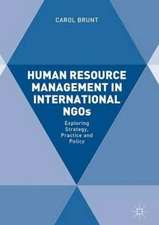 Human Resource Management in International NGOs: Exploring Strategy, Practice and Policy