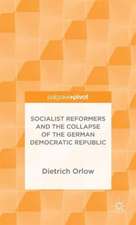 Socialist Reformers and the Collapse of the German Democratic Republic