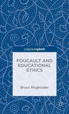 Foucault and Educational Ethics