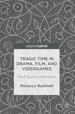 Tragic Time in Drama, Film, and Videogames: The Future in the Instant