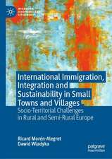 International Immigration, Integration and Sustainability in Small Towns and Villages: Socio-Territorial Challenges in Rural and Semi-Rural Europe