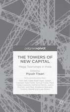 The Towers of New Capital: Mega Townships in India