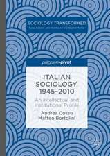 Italian Sociology,1945–2010: An Intellectual and Institutional Profile