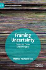 Framing Uncertainty: Computer Game Epistemologies