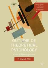 Outline of Theoretical Psychology: Critical Investigations