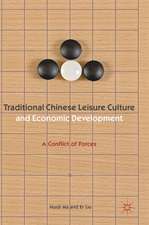 Traditional Chinese Leisure Culture and Economic Development: A Conflict of Forces