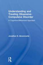 Understanding and Treating Obsessive-Compulsive Disorder: A Cognitive Behavioral Approach