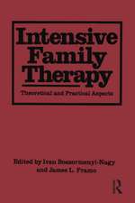 Intensive Family Therapy: Theoretical And Practical Aspects