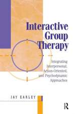 Interactive Group Therapy: Integrating, Interpersonal, Action-Orientated and Psychodynamic Approaches