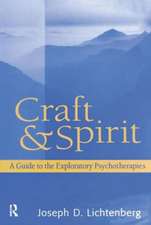 Craft and Spirit: A Guide to the Exploratory Psychotherapies