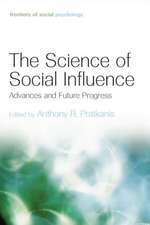 The Science of Social Influence: Advances and Future Progress