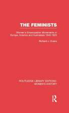 The Feminists: Women's Emancipation Movements in Europe, America and Australasia 1840-1920