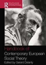 Handbook of Contemporary European Social Theory