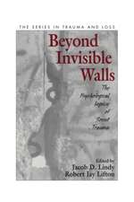 Beyond Invisible Walls: The Psychological Legacy of Soviet Trauma, East European Therapists and Their Patients