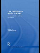 Law, Wealth and Power in China: Commercial Law Reforms in Context