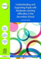 Understanding and Supporting Pupils with Moderate Learning Difficulties in the Secondary School: A practical guide