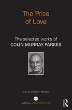 The Price of Love: The selected works of Colin Murray Parkes