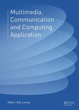 Multimedia, Communication and Computing Application: Proceedings of the 2014 International Conference on Multimedia, Communication and Computing Application (MCCA 2014), Xiamen, China, October 16-17, 2014