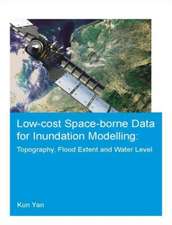 Low-cost space-borne data for inundation modelling: topography, flood extent and water level: UNESCO-IHE PhD Thesis