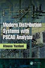 Modern Distribution Systems with PSCAD Analysis