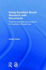 Doing Excellent Social Research with Documents: Practical Examples and Guidance for Qualitative Researchers