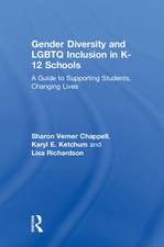 Gender Diversity and LGBTQ Inclusion in K-12 Schools: A Guide to Supporting Students, Changing Lives