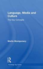 Language, Media and Culture: The Key Concepts