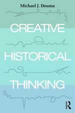 Creative Historical Thinking