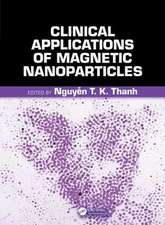 Clinical Applications of Magnetic Nanoparticles: From Fabrication to Clinical Applications