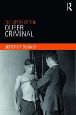 The Myth of the Queer Criminal