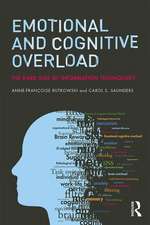 Emotional and Cognitive Overload: The Dark Side of Information Technology