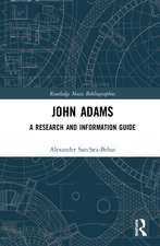 John Adams: A Research and Information Guide