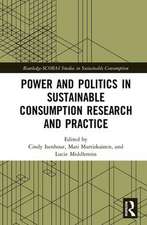 Power and Politics in Sustainable Consumption Research and Practice