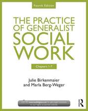 Chapters 1-7: The Practice of Generalist Social Work