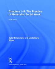 The Practice of Generalist Social Work: Chapters 1-5