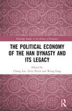 The Political Economy of the Han Dynasty and Its Legacy