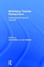 Mobilising Teacher Researchers: Challenging Educational Inequality