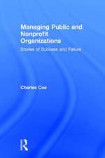 Managing Public and Nonprofit Organizations: Stories of Success and Failure