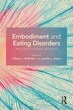 Embodiment and Eating Disorders: Theory, Research, Prevention and Treatment